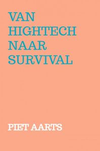 Van hightech naar survival door Piet Aarts