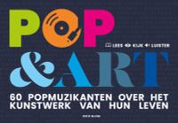 Pop & Art, 60 popmuzikanten over het kunstwerk van hun leven door Rick Blom