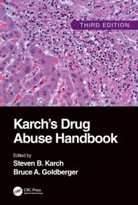 Karch's Drug Abuse Handbook, 3rd Edition