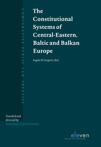 Comparative Public Law Treatise: The Constitutional Systems of Central-Eastern, Baltic and Balkan Europe