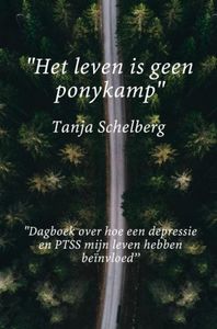 ''Het leven is geen ponykamp'' door Tanja Schelberg