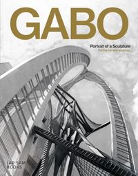 Gabo. Portrait of a Sculpture / Portret van een sculptuur