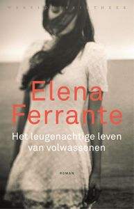 Het leugenachtige leven van volwassenen door Elena Ferrante