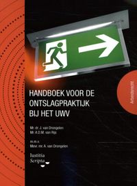 Handboek voor de ontslagpraktijk bij het UWV door André van Rijs & Harry van Drongelen
