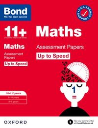 Bond 11+: Bond 11+ Maths Up to Speed Assessment Papers with Answer Support 10-11 years