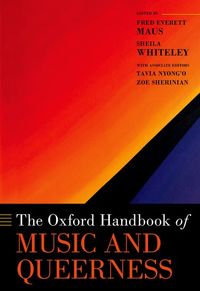 The Oxford Handbook of Music and Queerness