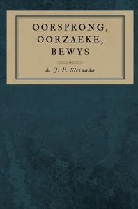 Oorsprong, Oorzaeke, Bewys door S.J.P. Sleinada
