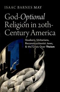 God-Optional Religion in Twentieth-Century America