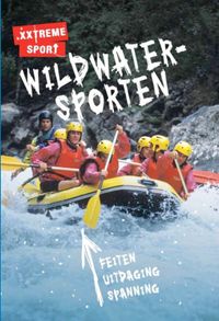 .xxtreme sport: Wildwatersporten