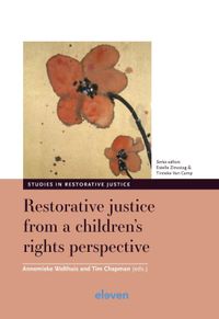 Studies in Restorative Justice: Restorative justice from a children’s rights perspective