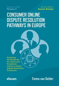 Issues in ODR: Consumer Online Dispute Resolution Pathways in Europe