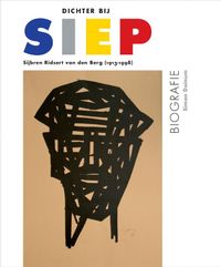 Dichter bij Siep - Biografie van Sijbren Ridsert van den Berg