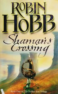 The Soldier Son Trilogy: Shaman's Crossing