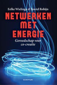 Netwerken met energie door Eelke Wielinga & Sjoerd Robijn