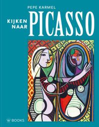 Kijken naar Picasso door Pepe Karmel