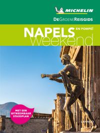 De Groene Reisgids: NAPELS-POMEÏ GROENE REISGIDS WEEKEND