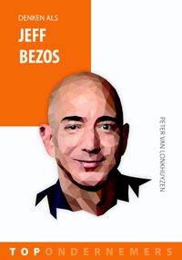 Denken als Jeff Bezos door Peter van Lonkhuyzen