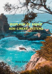 Bioplasm en ander non-linear-systems door Anna Sarah Velotis