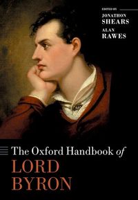 The Oxford Handbook of Lord Byron