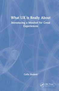 What UX is Really About