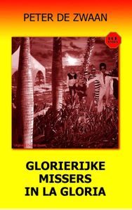 Bob Evers: deel 53   Glorierijke missers in La Gloria   Peter de Zwaan   ISBN 9789082052336