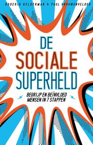 De sociale superheld door Joeri Léfevre & Roderik Kelderman & Paul Vrouwenvelder