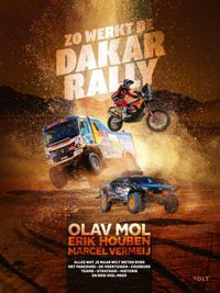 Zo werkt de Dakar Rally door Marcel Vermeij & Erik Houben & Olav Mol