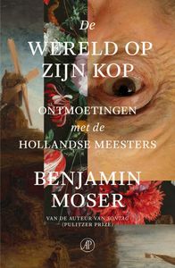 De wereld op zijn kop door Benjamin Moser