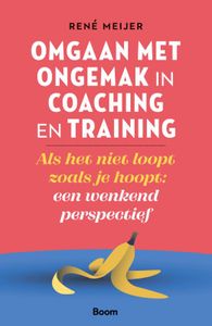 Omgaan met ongemak in coaching en training door René Meijer