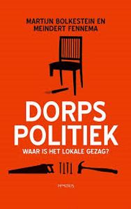 Dorpspolitiek door Meindert Fennema & Martijn Bolkestein