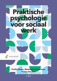 Praktische psychologie voor sociaal werk door Karlijn Deuss & Victor van Geel & Marjoleine Vosselman inkijkexemplaar