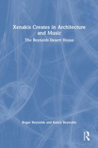 Xenakis Creates in Architecture and Music