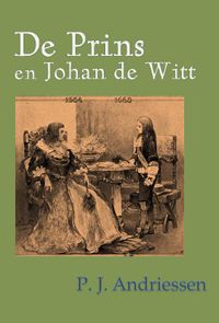 De Prins en Johan de Witt door P.J. Andriessen