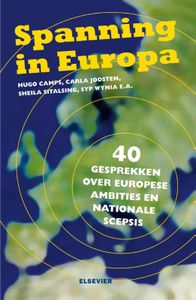 Spanning in Europa  40 GESPREKKEN OVER EUROPESE AMBITIES EN NATIONALE SCEPSIS