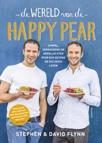 De wereld van de Happy Pear door Stephen Flynn & David Flynn