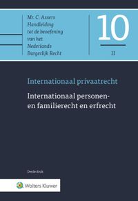 Asser 10-II Internationaal privaatrecht - Internationaal personen- en familierecht en erfrecht