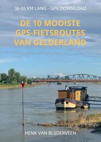 De 10 mooiste GPS fietsroutes van Gelderland