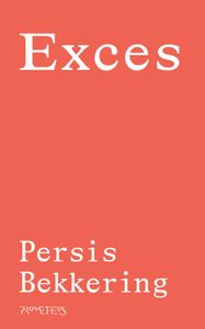 Exces door Persis Bekkering inkijkexemplaar