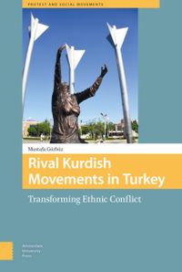 Protest and Social Movements: Rival Kurdish Movements in Turkey