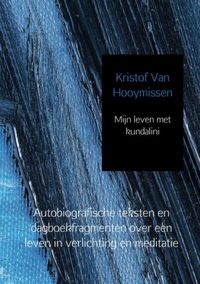Mijn leven met kundalini door Kristof Van Hooymissen