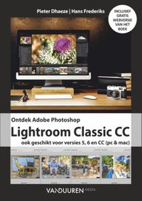 Ontdek Lightroom 6 / CC 3e editie door Pieter Dhaeze & Hans Frederiks