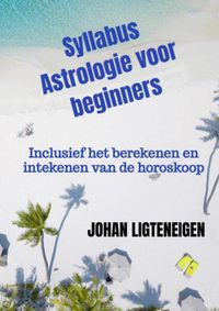 Syllabus Astrologie voor beginners door Johan Ligteneigen