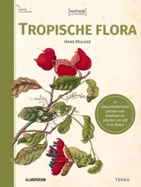 Natuur aan de muur - Tropische Flora door Hans Mulder