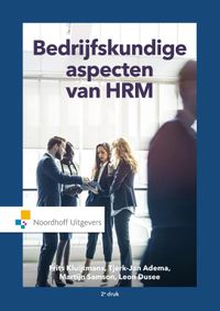 Bedrijfskundige aspecten van HRM door Tjerk-Jan Adema & Leon Dusée & Martijn Samson