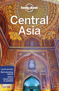 Travel Guide: Lonely Planet Central Asia 7e