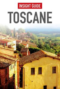 Insight guides: Insight Guide Toscane (Ned.ed.)