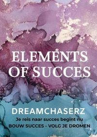 DREAMCHASERZ - Elements of Succes door Elements Of Succes inkijkexemplaar