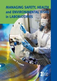 Managing safety, health and environmental risks in laboratories door Iris van 't Leven