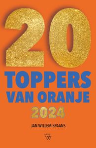 20 toppers van Oranje 2024 door Jan Willem Spaans