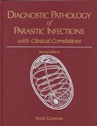 Diagnostic Pathology of Parasitic Infections